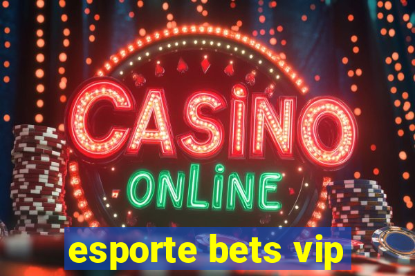 esporte bets vip